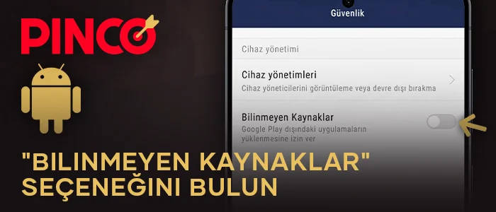 Pinco uygulaması için bilinmeyen kaynaklardan yüklemeyi izin ver