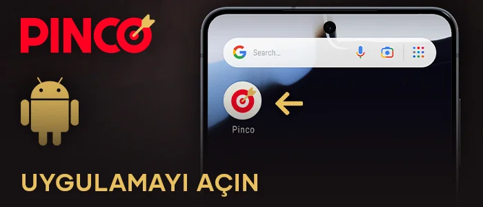 Android cihaza yükledikten sonra Pinco Casino uygulamasını açın